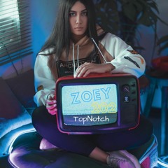 𝕋𝕠𝕡ℕ𝕠𝕥𝕔𝕙- Zoey 202 (Prod.TRUNKSTYLEZ)