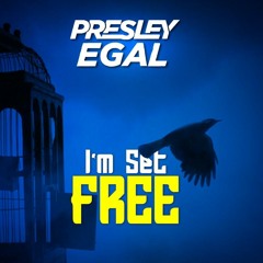 EGAL I'm set free  Presley Normal