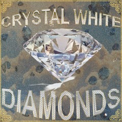 ***CRYSTAL WHITE DIAMONDS*** (Prod. Rad Luck)