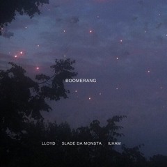 Boomerang (ft. Lloyd, Ilham)