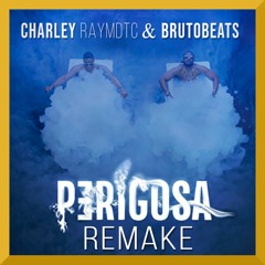 C4-Pedro - Perigosa (DJ Charley Raymdtc & BrutoBeats remake)