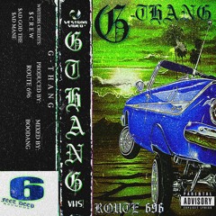 G-THANG (PROD.BY ROUTE 696)