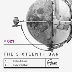 The Sixteenth Bar - Broken Echoes