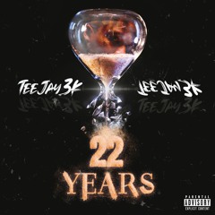 TeeJay3K - 22 Years