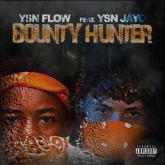 YSN Flow "Bounty Hunters" Ft. YSN Jayo (Prod. by Iceberg)
