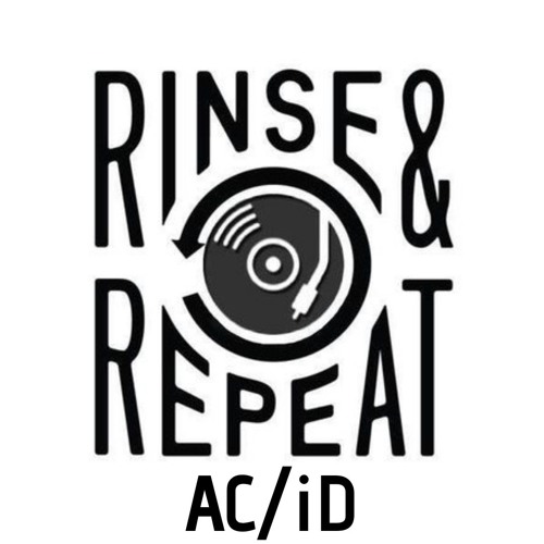 Rinse&Repeat/Acid Mashup