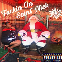 Fuckin On Saint Nick