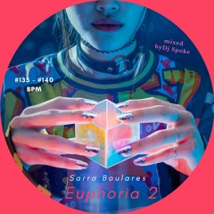 Euphoria 2 (For Sarra Boulares mixed by Dj Spoke)