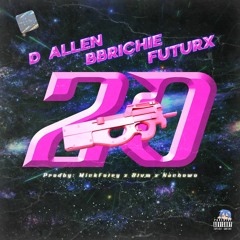 20 // D' Allen X BrokeboiRichie X Futurx (Prod Mick Foley x Naxowo)