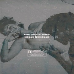 Homme Obscure Ft Big Enzo_Belle Rebelle (Mixed By Lebureaumix)
