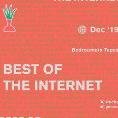 Bedroomers Pick: Best of the Internet 🌐 (Dec '19)
