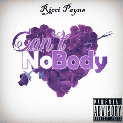 Can't Nobody (Prod. By CertiBeats)