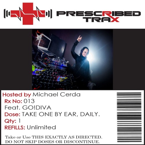 Prescribed Trax Sessions - Rx#013 feat. GO!DIVA