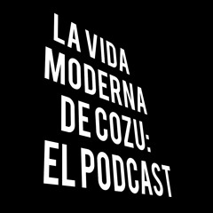 La Vida Moderna (podcast) - SER Podcast