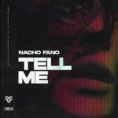 Nacho Fano - Tell Me (Extended Mix)