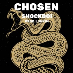 SHOCKBOI - "CHOSEN" (prod.luhkim x ilixs)