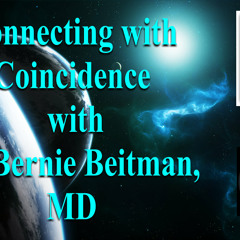 CCBB: Dr. Larry Dossey, MD - Consciousness and Coincidences