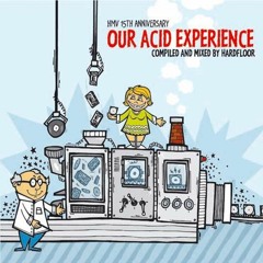 Hardfloor - Our Acid Experience (2006)