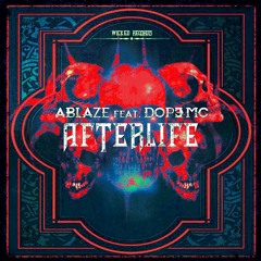 ABLAZE - AFTERLIFE (ORIGINAL MIX) feat. DOP3 MC