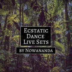 ALL Ecstatic Dance & Live sets (Newest are at the bottom...)