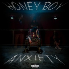 Honey Boy - Anxiety