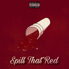 Spill That Red