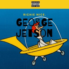 George Jetson (Prod. Richie Nice.)
