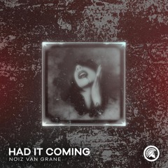 NoiZ Van Grane - Had It Coming