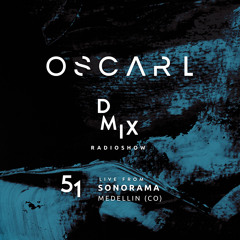 WEEK51_2019_Oscar L Presents - DMix Radioshow - Live from Sonorama Medellin (CO)