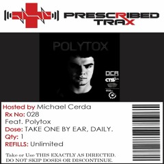 Prescribed Trax Sessions - Rx#028 feat. Polytox