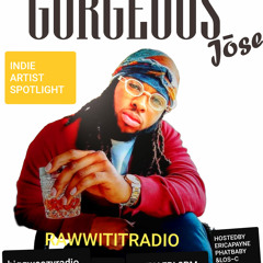 Raw Wit It Radio with Erica Payne , Phat Baby and Loc C  Guest GORGEOUS Jose and Rolla \bqrs7