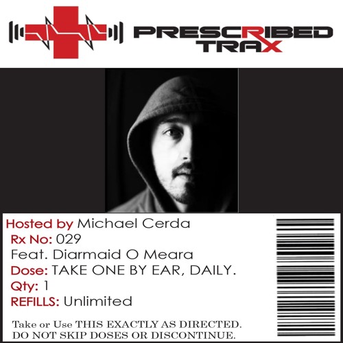 Prescribed Trax Sessions - Rx#029 feat. Diarmaid O Meara