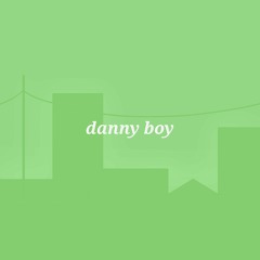 danny boy