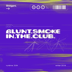 blunt smoke in the club →