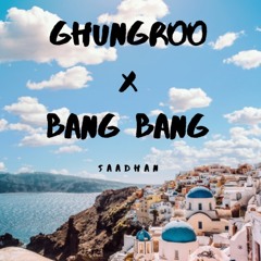 Ghungroo X Bang Bang (Updated)