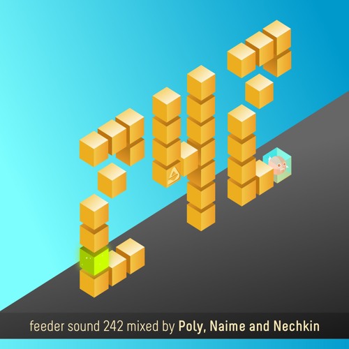 feeder sound 242 mixed by Poly, Naime and Nechkin (recorded at Meduza)