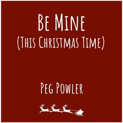 Be Mine ( This Christmas Time )