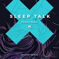 Prince Paris - Sleep Talk (Munar Remix)