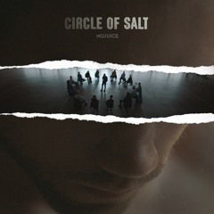 Mujuice - Circle Of Salt (Video Edit)