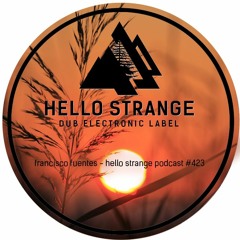 francisco fuentes - hello strange podcast #423