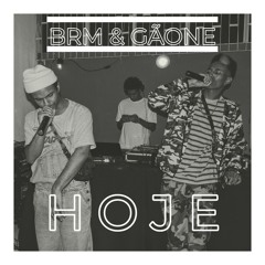 Gãone ft BRM - Hoje (guia)