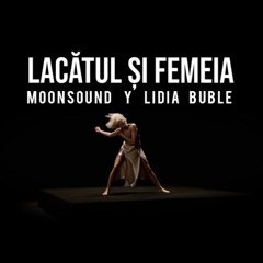 MoonSound Y Lidia Buble - Lacatul Si Femeia
