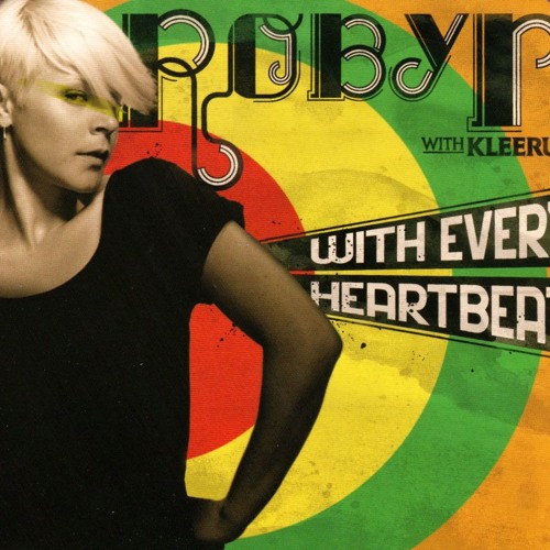 Robyn ft. Kleerup - With Every Heartbeat (Tinlicker Edit)