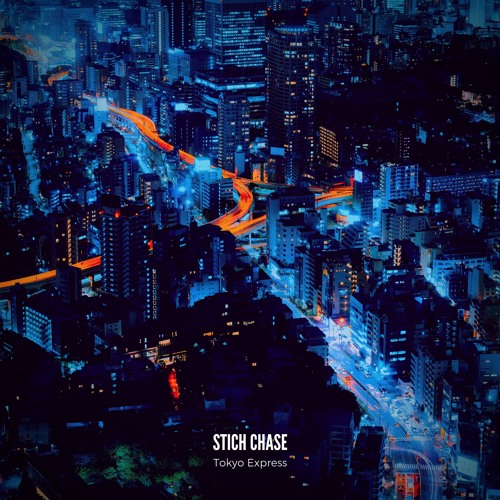 Stich Chase - Tokyo Express