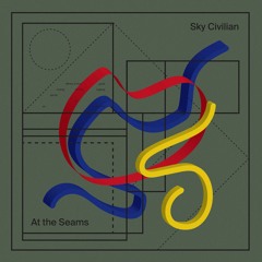 Sky Civilian - Where Is That Good Energy Lurking