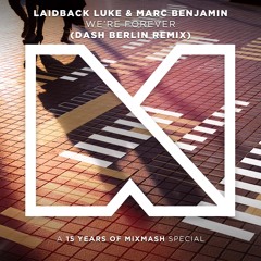 Laidback Luke & Marc Benjamin - We're Forever (Dash Berlin Remix)