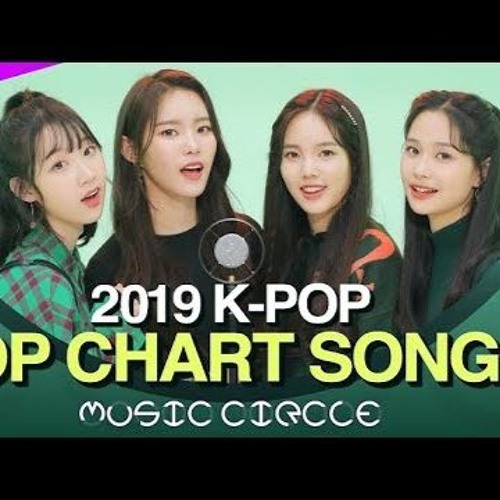 Stream BTS부터 AKMU까지 2019 인기 음원 총정리2019 K - POP TOP CHART SONGSK - Pop  MashupMUSIC CIRCLE뮤직써클 by Ray🥀 | Listen online for free on SoundCloud