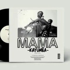 KAYUMBA - MAMA