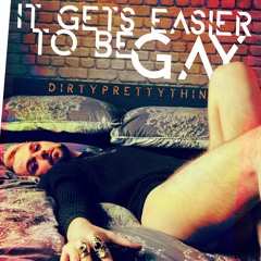 It Gets Easier To Be Gay