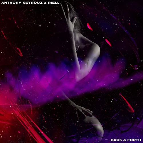 Anthony Keyrouz - Back & Forth (Feat. RIELL)